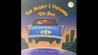 The Night I Followed The Dog (By Nina Laden)