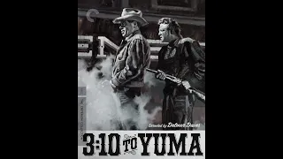 3:10 to Yuma (1957) - Three Reasons