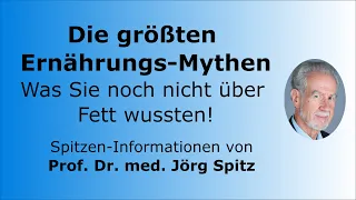 Die größten Ernährungs-Mythen - Spitzen-Informationen von Prof. Dr. med. Jörg Spitz