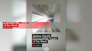 Techno Trip 63/2024 (ConnectFM): Tracks of the Week