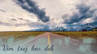 เพลงม้ง Vim txoj kev deb  (เพราะเส้นทางไกล)