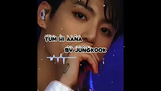 Tum Hi Aana song ai cover by BTS Jungkook 🎶🎶💜 (Aicover)