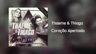 Thaeme & Thiago - Coração Apertado [Áudio]