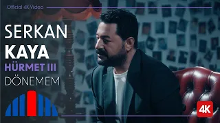 Serkan Kaya- Dönemem (Official Video | 4K) - "İbrahim Erkal Hürmet - III"