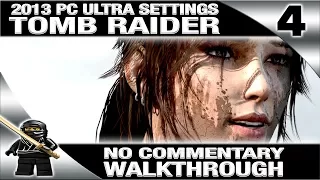 Tomb Raider (2013) No Commentary Walkthrough Part 4 (PC Ultra Settings 1080P 60fps)