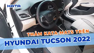 Thảm KATA 2022 | Thảm Hyundai Tucson 2022