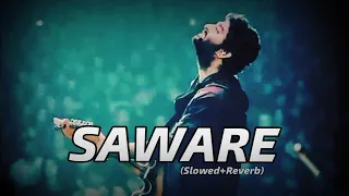 Saware (Slowed+Reverb) - Arijit Singh | M07 Music