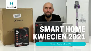 Smart Home Kwiecień 2021 - Roidmi, Tronsmart, Oclean, SPC Gear, Jimmy [ENG SUBS]