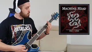 Machine Head - Do or Die guitar cover