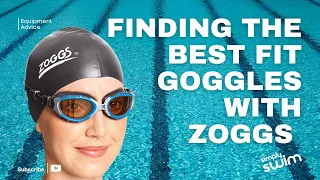 Finding The Best Fit Goggles With Zoggs
