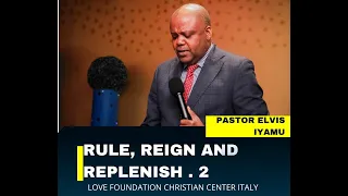 SUNDAY SERVICE (RULE,REIGN AND REPLENISH PT 2)