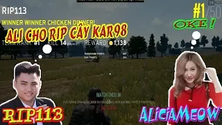 DUAL Cùng Gái Lạ "Alicia Meo" Cho Rip Xin Kar98 (shoot with beautiful girl) | RIP113 PUBG