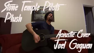 Plush  (Stone Temple Pilots) acoustic cover by Joel Goguen