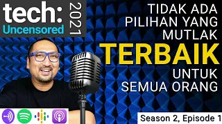 Mana Pilihan Laptop dan Smartphone Terbaik? Podcast: Tech Uncensored 2021