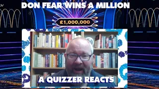 A QUIZZER REACTS - DONALD FEAR WINS A MILLION ON WWTBAM