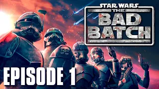 Star Wars The Bad Batch Episode 1 Review & Reactions