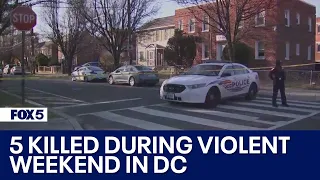 5 killed during violent weekend in DC | FOX 5 DC