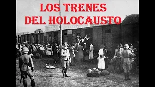 Los Trenes del Holocausto