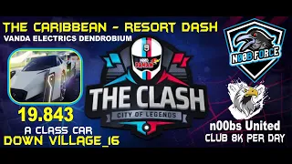 Club Clash | Down Village-16 | Vanda Dendrobium 19.843 | Asphalt 9 | The Caribbean - Resort Dash