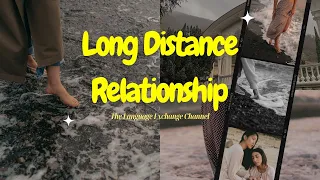 Advanced English Listening Practice - How to keep your long distance relationships