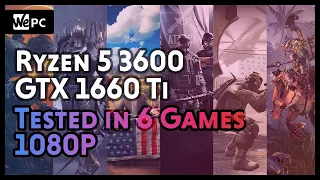 Ryzen 5 3600 & GTX 1660 Ti Tested in 6 Games | 1080p | WePC Benchmark