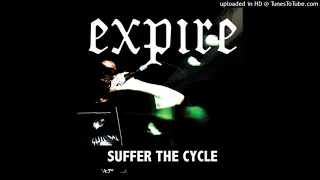 Expire - Suffer The Cycle [Full EP]