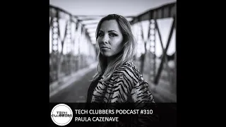 Paula Cazenave - Tech Clubbers Podcast #310