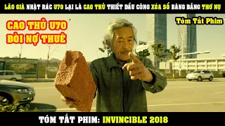 [Review Phim] Lão Già Nhặt Rác U70 Lại Là Cao Thủ THIẾT ĐẦU CÔNG Xóa Xổ Tập Đoàn Thơ Nụ | Invincible