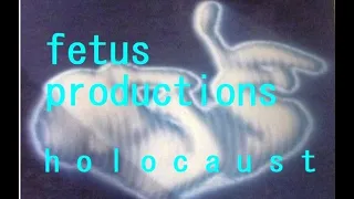 Fetus Productions -  Holocaust