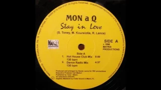 Mon a Q - Stay In Love (House Club Mix) (Matrix Records Version)