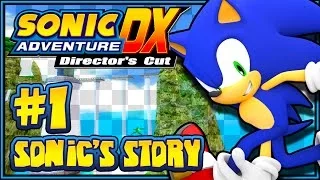 Sonic Adventure DX PC - (1080p) Part 1 - Sonic's Story
