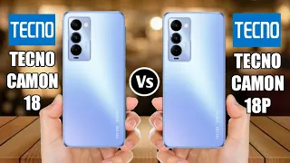 Tecno Camon 18 Vs Tecno Camon 18P