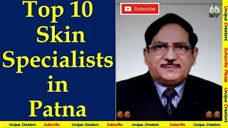 Top 10 Best Skin specialist (Dermatologist) of Patna | Unique Creators |