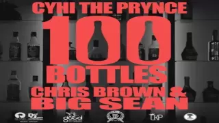 CyHi The Prynce Ft. Chris Brown & Big Sean - 100 Bottles