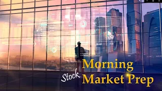 Morning Market Prep | Stock & Options Trading | 5-15-24