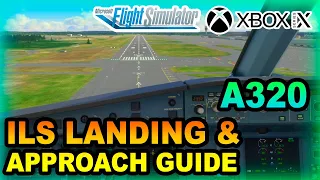 Microsoft Flight Simulator | ILS Landing & Approach Tutorial ON XBOX | BEGINNERS GUIDE