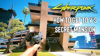 Cyberpunk 2077 - How To Get To V's Secret Mansion Location (Secret Clothes, Armor, & Weapons)