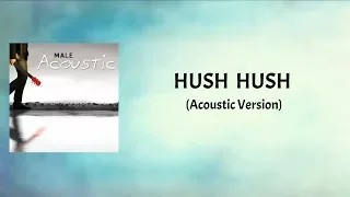 Hush Hush (Acoustic Version) Lyrics Video