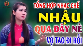 NHẠC CHẾ LIÊN KHÚC ĂN NHẬU, ĐANG NHẬU MỞ NGHE LÀ HẾT BÀI, KHÔNG SAY KHÔNG VỀ NHA.