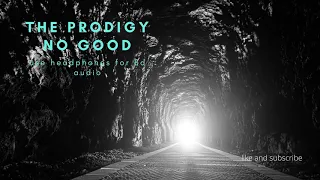 8D AUDIO | The Prodigy - No Good (Start the Dance)