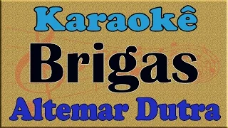 Altemar Dutra  Brigas Playback Karaoke