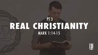 REAL CHRISTIANITY: Mark 1:14-15