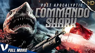 POST APOCALYPTIC COMMANDO SHARK | EXCLUSIVE 2023 | PREMIERE V CHANNELS ORIGINAL | FULL ACTION MOVIE