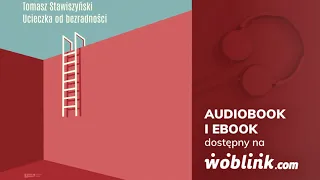 "Ucieczka od bezradności" - Tomasz Stawiszyński | Audiobook | Fragment