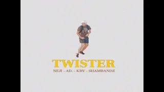 Neji - Twister Ft. KBV, AD. & ShamBandz (Dir. by @andy.folio)