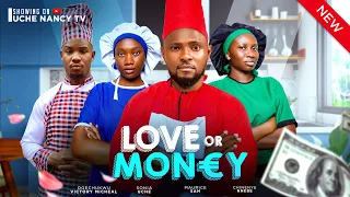 LOVE OR MONEY (New Movie) Maurice Sam, Chinenye Nnebe, Sonia Uche 2024 Nollywood Movie