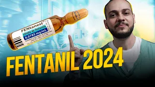 FENTANIL 2024: uma aula completa e atualizada sobre o citrato de fentanila