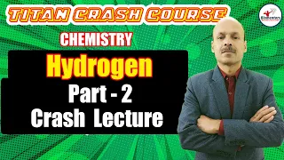 Chemistry l Hydrogen 2 l Titan Crash Course l NEET