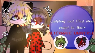 Ladybug and Chat Noir react to their ALTERNATE UNIVERSE || PART 2/2 || TYSM FOR 6K+ !!!