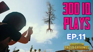 PUBG 300 IQ PLAYS - Best of PUBG Stream Highlights Ep 11